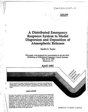 Distributed emergency response system to model dispersion and deposition of atmospheric releases