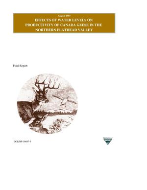 Effects of Water Levels on Productivity of Canada Geese in the Northern Flathead Valley, Final Report.