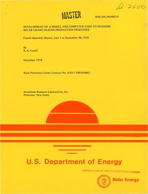 Fourth quarterly report on Development of a model and computer code to describe solar grade silicon production processes, July 1--September 30, 1978