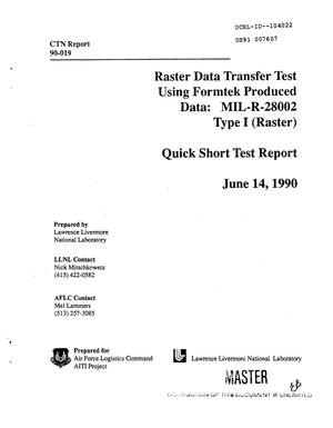 Raster data transfer test using Formtek produced data: MIL-R-28002 Type 1 (Raster)