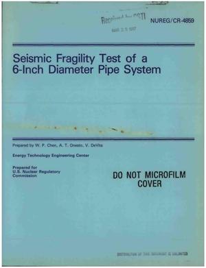 Seismic fragility test of a 6-inch diameter pipe system