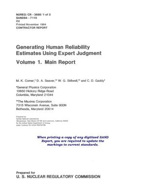 Generating human reliability estimates using expert judgment. Volume 1. Main report
