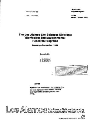 Los Alamos Life Sciences Division's biomedical and environmental research programs. Progress report, January-December 1981. [Leading abstract]