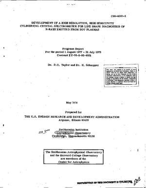Development of a high resolution, high sensitivity cylindrical crystal spectrometer for line shape diagnostics of x-rays emitted from hot plasmas. Progress report, August 1, 1977--July 31, 1978