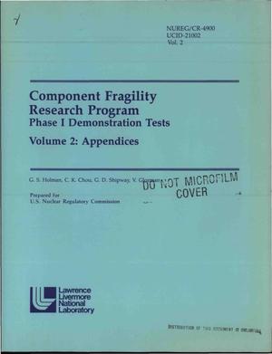 Component Fragility Research Program: Phase 1, Demonstration tests: Volume 2, Appendices