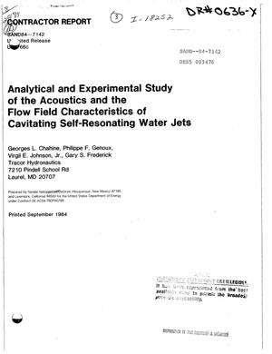 Analytical and experimental study of the acoustics and the flow field characteristics of cavitating self-resonating water jets