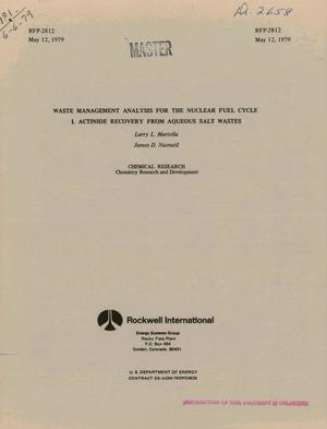 Waste management analysis for the nuclear fuel cycle. I. Actinide recovery from aqueous salt wastes