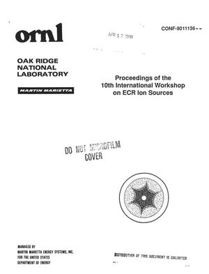 Proceedings of the 10th international workshop on ECR ion sources