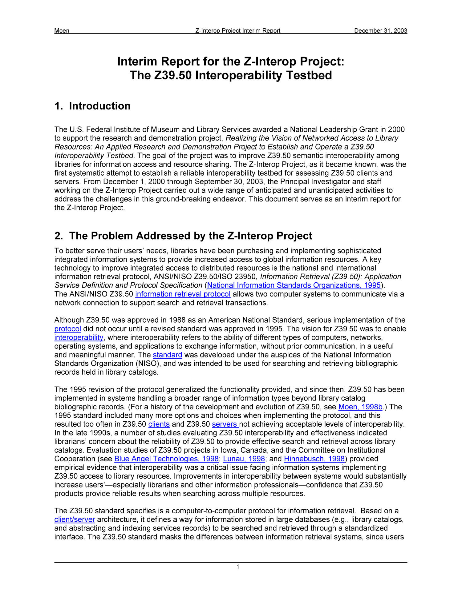 Interim Report for the Z-Interop Project The Z39.50 Interoperability Testbed
                                                
                                                    1
                                                