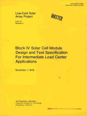 Block IV solar cell module design and test specification for Intermediate Load Center applications