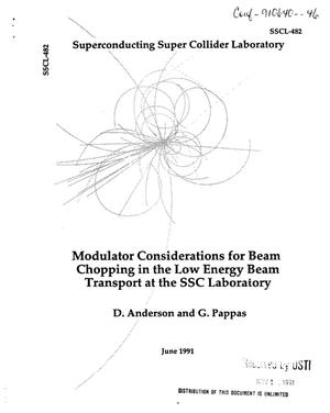 Modulator considerations for beam chopping in the low energy beam transport at the SSC Laboratory