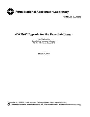 Primary view of object titled '400 MeV upgrade for the Fermilab linac'.