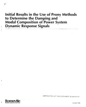 Initial Results in the Use of Prony Methods to Determine the Damping and Modal Composition of Power System Dynamic Response Signals.