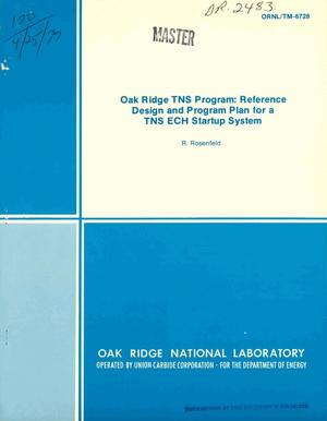 Oak Ridge TNS Program: reference design and program plan for a TNS ECH startup system
