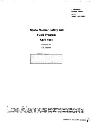 Space nuclear safety and fuels program. Progress report, April 1981