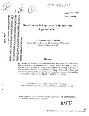 Remarks on B-physics with interactions of pp and e sup + e sup minus
