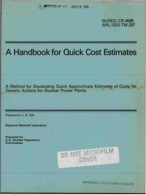 Handbook for quick cost estimates. A method for developing quick approximate estimates of costs for generic actions for nuclear power plants