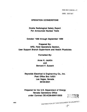 Operation Cornerstone onsite radiological safety report for announced nuclear tests, October 1988--September 1989