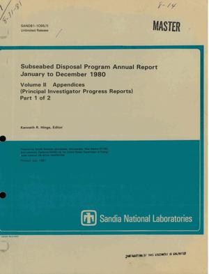 Subseabed disposal program annual report, January-December 1980. Volume II. Appendices (principal investigator progress reports). Part 1