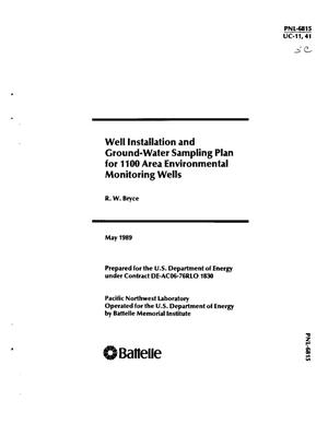 Well installation and ground-water sampling plan for 1100 Area environmental monitoring wells