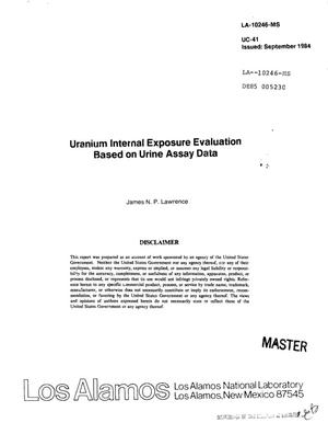 Uranium internal exposure evaluation based on urine assay data