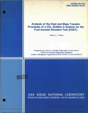 Analysis of the heat and mass transfer processes of a UO/sub 2/ bubble in sodium for the Fuel Aerosol Simulant Test (FAST). [LMFBR]