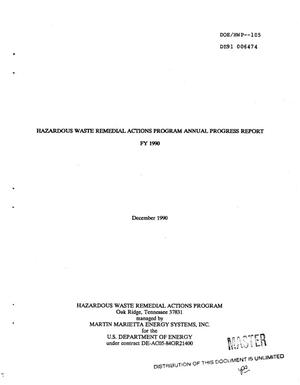 Hazardous Waste Remedial Actions Program annual progress report, FY 1990