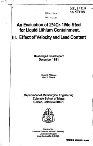 Evaluation of 2 1/4 Cr-1 Mo steel for liquid-lithium containment. III. Effect of velocity and lead content. Unabridged final report