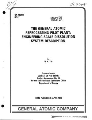 General Atomic Reprocessing Pilot Plant: engineering-scale dissolution system description