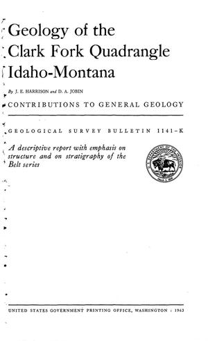 Primary view of object titled 'Geology of the Clark Fork Quadrangle Idaho-Montana'.
