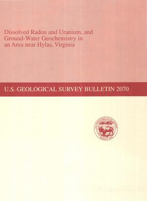 Primary view of object titled 'Dissolved Radon and Uranium, and Ground-Water Geochemistry in an Area Near Hylas, Virginia'.