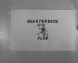 Primary view of [A sign for the 'Quarterback Club']