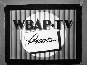 [WBAP-TV Presents Sign]