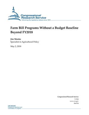 Farm Bill Programs Without a Budget Baseline Beyond FY2018
