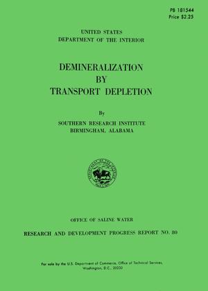 Demineralization by Transport Depletion