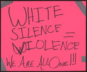 [Pink "White Silence = Violence" poster]