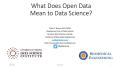 Thumbnail image of item number 1 in: 'What Does Open Data Mean to Data Science?'.