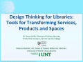 Presentation: Design Thinking for Libraries: Strategies, Tools and a Case Study