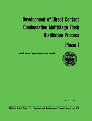 Development of Direct Contact Condensation Multistage Flash Distillation Process: Phase 1
