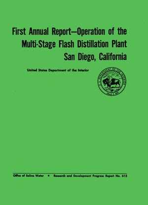Operation of the Multi-Stage Flash Distillation Plant, San Diego, California, Annual Report, Volume 1