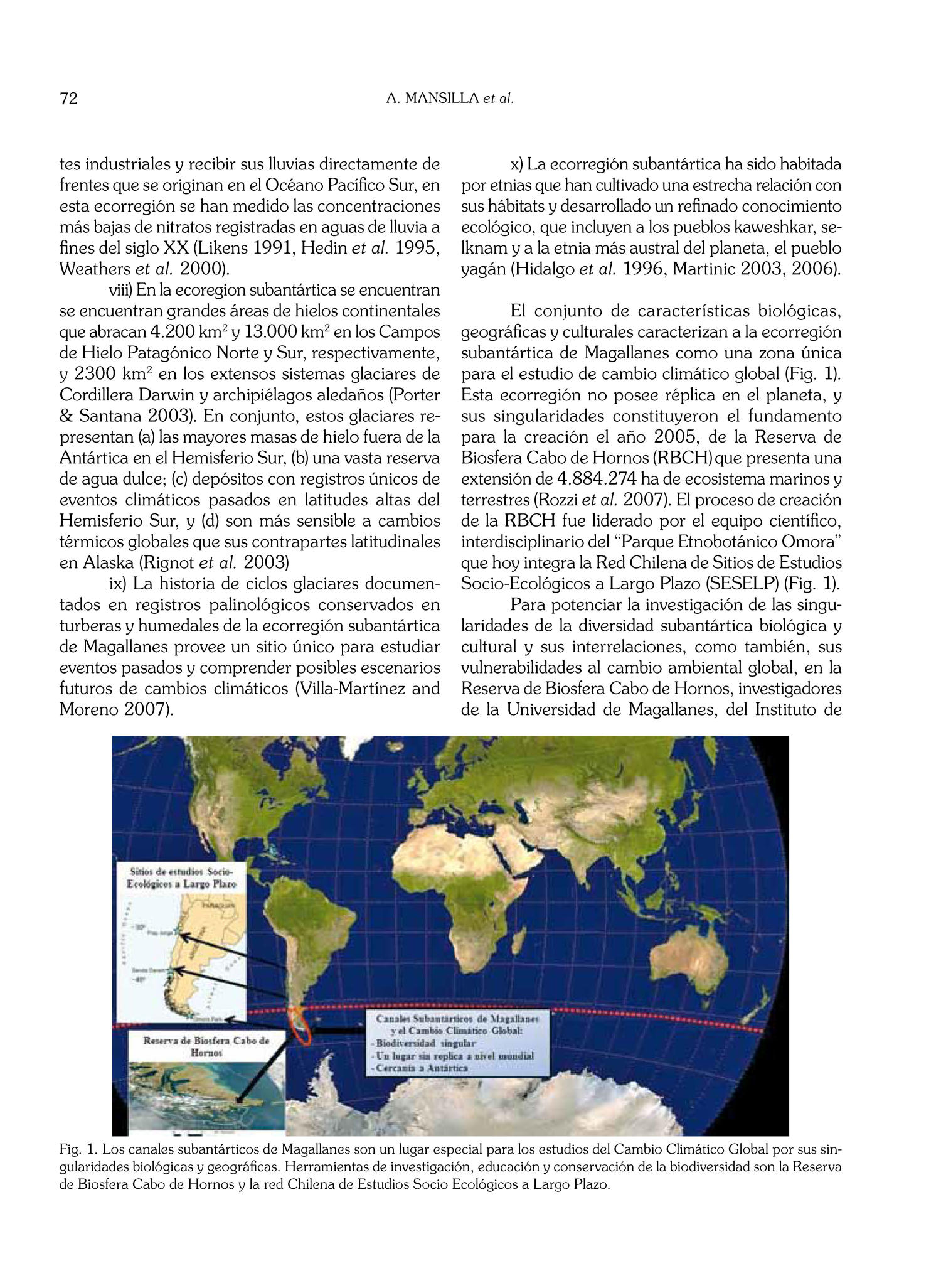 Cambio Climático Global en El Contexto De La Ecorregión Subantártica De Magallanes Y La Reserva De Biósfera Cabo De Hornos
                                                
                                                    72
                                                
