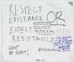 Thumbnail image of item number 1 in: '[White "Respect Existance or Expect Resistance" poster]'.