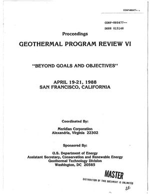 Geothermal Program Review VI: proceedings. Beyond goals and objectives