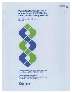 Pacific Northwest Laboratory annual report for 1989 to the DOE Office of Energy Research - Part 1: Biomedical Sciences
