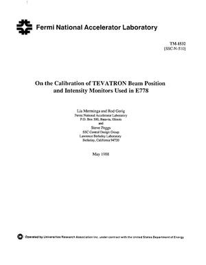 On the calibration of TEVATRON beam position and intensity monitors used in E778