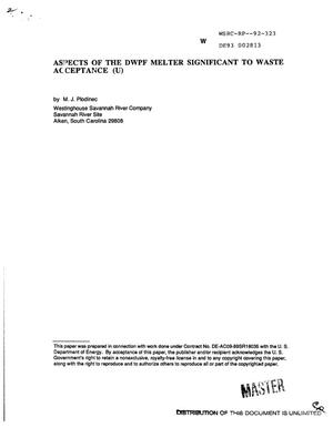 Aspects of the DWPF melter significant to waste acceptance