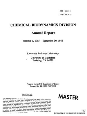 Chemical Biodynamics Division: Annual report, October 1, 1985-September 30, 1986