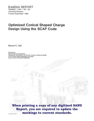 Optimized conical shaped charge design using the SCAP (Shaped Charge Analysis Program) code