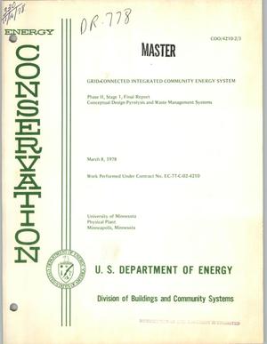 Grid-connected integrated community energy system. Phase II, Stage 1, final report. Conceptual design: pyrolysis and waste management systems