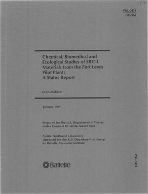 Chemical, biomedical and ecological studies of SRC-I materials from the Fort Lewis Pilot Plant: a status report